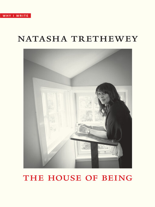 Title details for The House of Being by Natasha Trethewey - Available